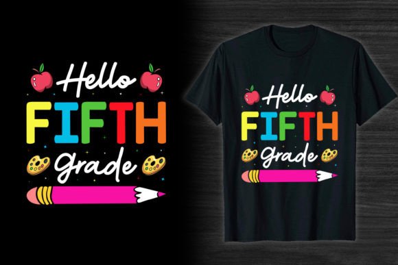 Hello Fifth Grade Back to School T Shirt: A Creative and Practical Design Solution