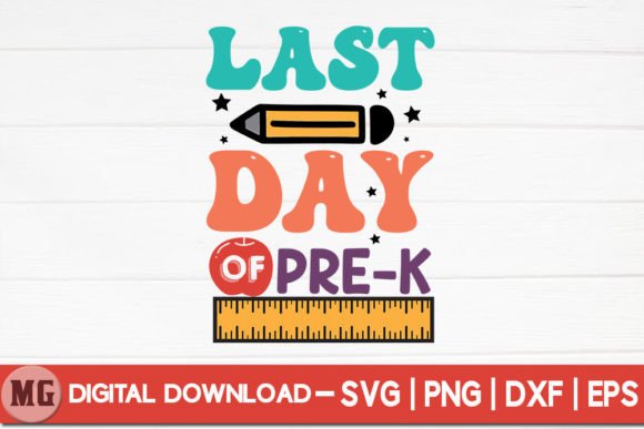 Last Day of Pre-K - Back to School SVG: A Versatile Design for Creative Projects